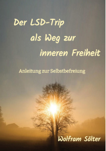 Cover: Der LSD-Trip als Weg zur inneren Freiheit